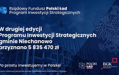 Zdjęcie do Gmina Niechanowo z kolejnym dużym dofinansowaniem !